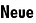 Neue